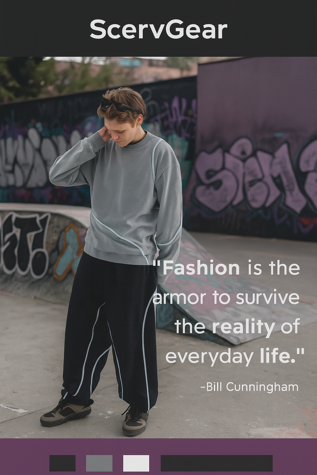 ScervGear skater wearing baggy pants in front of graffiti wall, quote overlay reads 'Fashion is the armor to survive the reality of everyday life' – Bill Cunningham